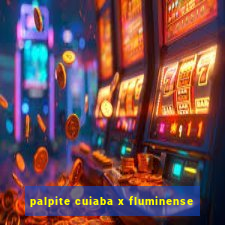 palpite cuiaba x fluminense